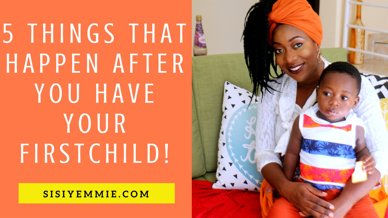 5 THINGS THAT HAPPEN AFTER YOU HAVE YOUR FIRST CHILD! - SISIYEMMIE:  Nigerian Food & Lifestyle Blog