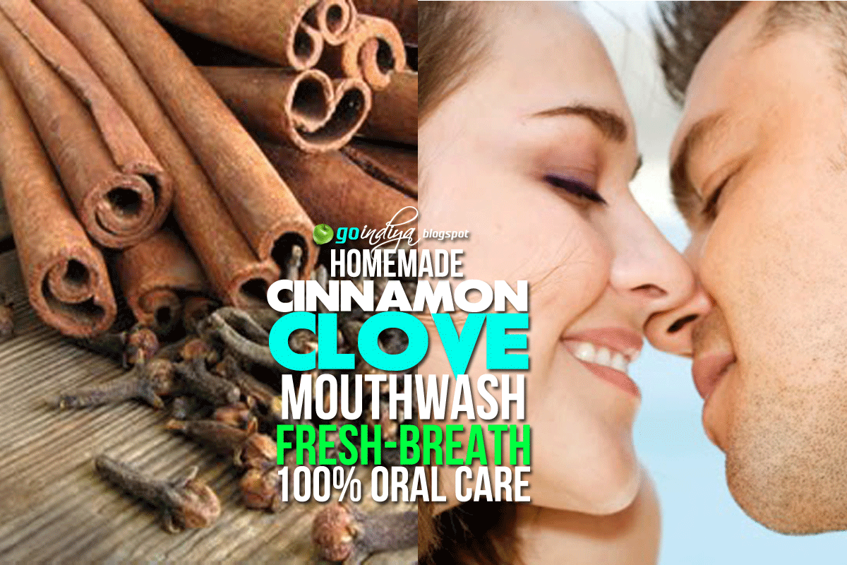 CinnamonClove Homemade Mouthwash for Fresh Breath, Cavities