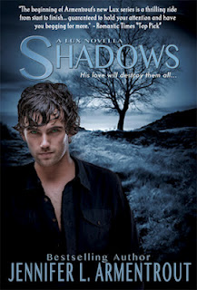 Shadows by Jennifer L. Armentrout Shadows by Jennifer L. Armentrout