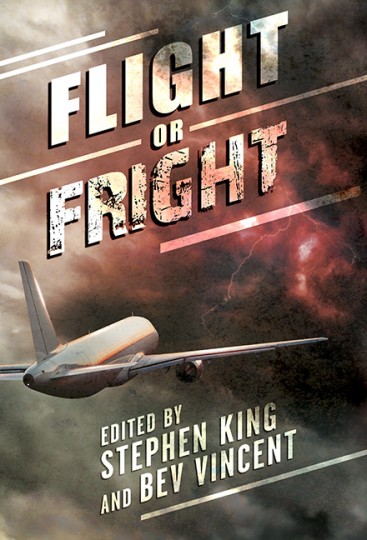 FLIGHT OR FRIGHT Edited By Stephen King And Bev Vincent To Be Released 9 4 18 Cemetery Dance 332 Pp Hardcover EBook Audiobook