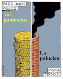 Para los ricos , las ganancias, para todos, la polución.