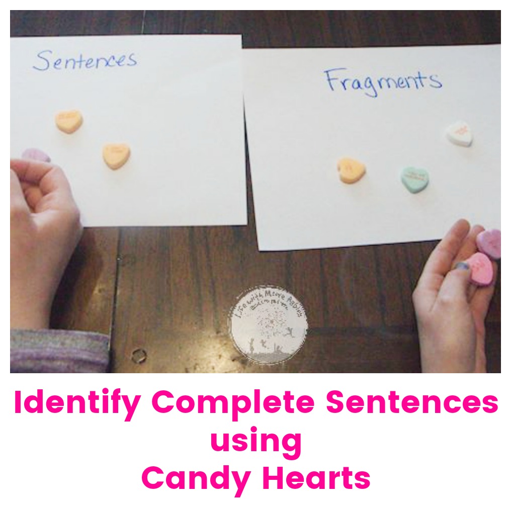 Candy Hearts Make Learning about Complete Sentences Fun Life with