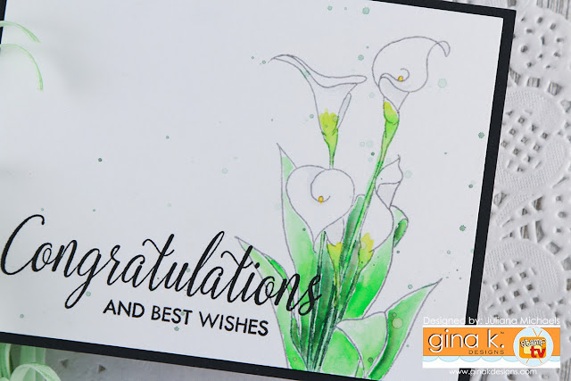 Congratulation and Best Wishes Wedding Card by Juliana Michaels featuring Sentimental Calla Lily Stamp Set by Gina K Designs