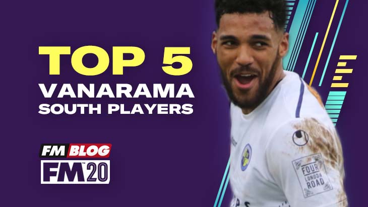 Top 5 Vanarama South Players in FM20