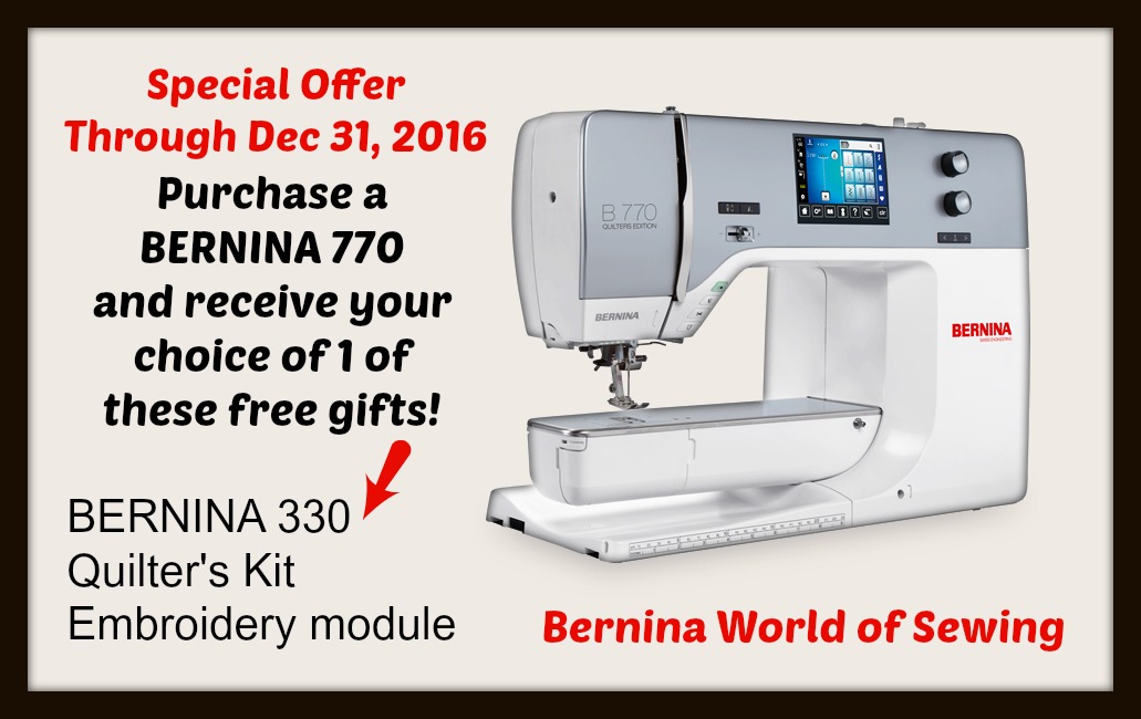 Bernina World of Sewing BERNINA 770 great time to choose this machine!