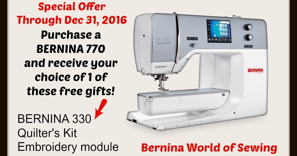 Bernina World of Sewing BERNINA 770 great time to choose this machine!
