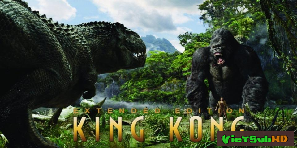 Phim King Kong Và Người Đẹp VietSub HD | King Kong 2005