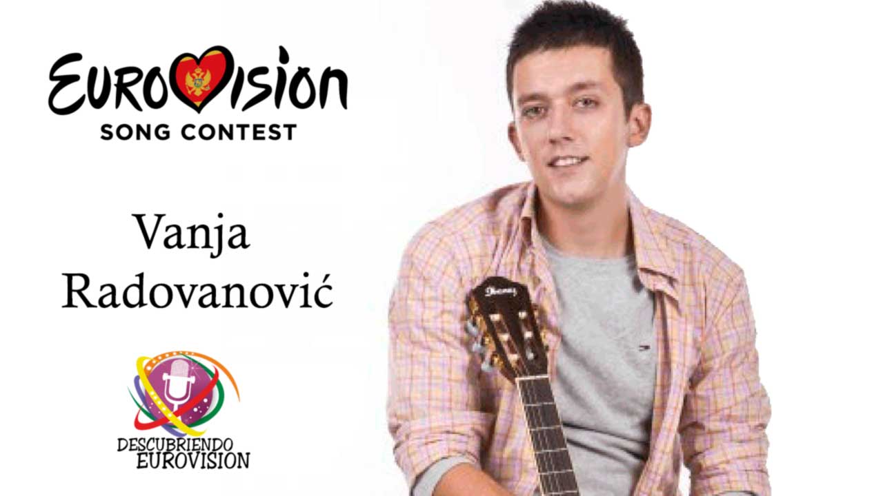 descubriendo-eurovision-vanja-radovanovi-representar-a-montenegro-en