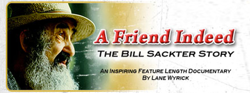 A Friend Indeed - The Bill Sackter Story - Documentary Blog