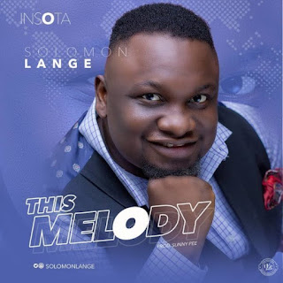 Solomon Lange – This Melody Mp3 Audio [Download and Lyrics]