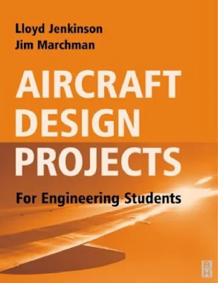 Aircraft Design Projects for Engineering Students by Lloyd R. Jenkinson & James F. Marchman III.pdf
