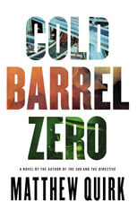 Cold Barrel Zero by Matthew Quirk book cover