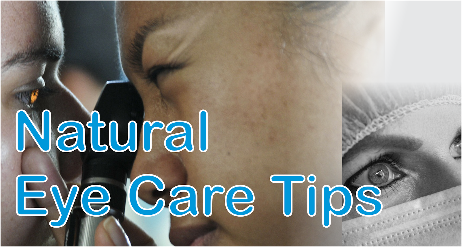 Natural Eye Care Tips Make sure to load up your plate with plenty of