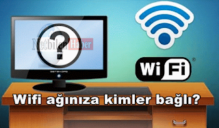 Wifi ağınıza kimler bağlı who is on my wifi ile öğrenin