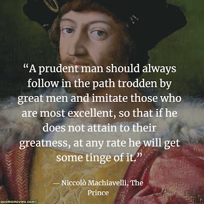 Machiavelli Practical Quotes