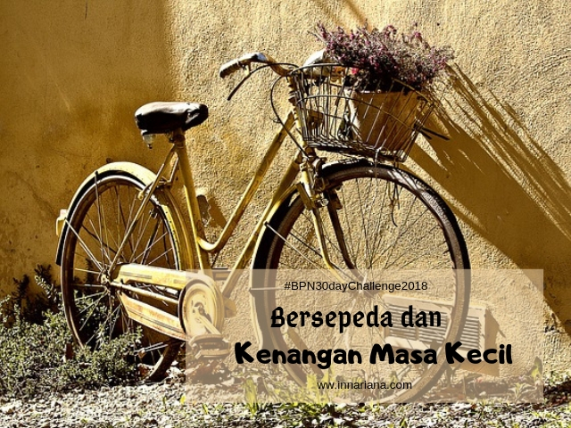 Inna Riana Bersepeda Dan Kenangan Masa Kecil