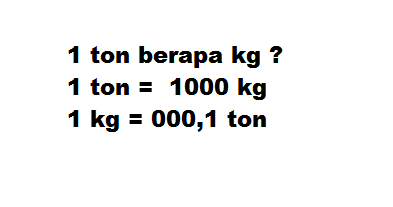 1 ton berapa kg ? - Apakah .xyz