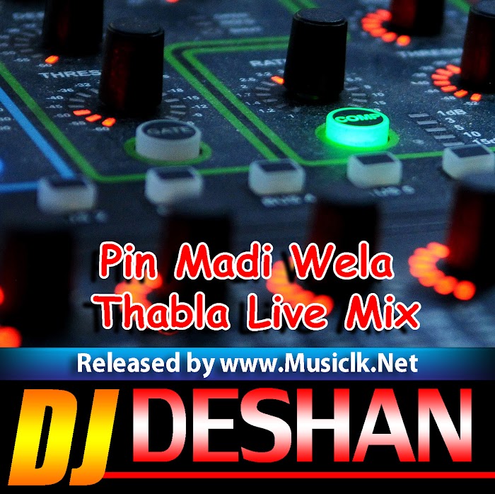 Pin Madi Wela Thabla Live Mix - Djz Deshan RnDjz