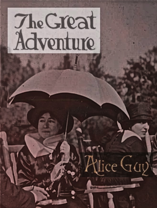 Great Adventure Alice Guy Blache