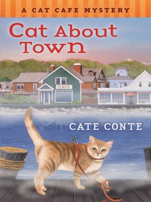 Cate Conte Cat Cafe Mystery Cat About Town Cate Conte Cat Cafe Mystery Cat About Town