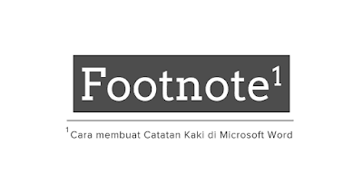 Cara Membuat Footnote Cara Membuat Footnote