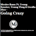 Mexico Rann Ft. Young Scooter, Young Thug & Gwalla Man - Going Crazy (CDQ).mp3