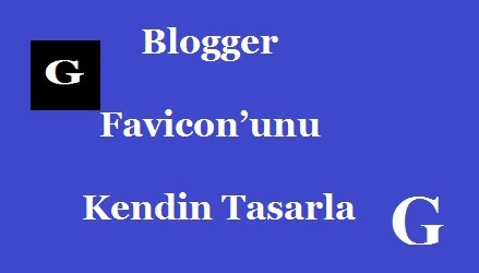 Blogger Favicon’unu Nasıl Tasarlanır