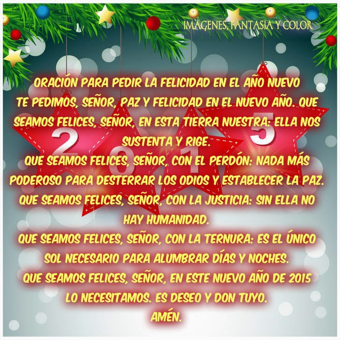 Imagenes, fantasia y color: ORACIÓN PARA PEDIR FELICIDAD EN EL AÑO NUEVO.