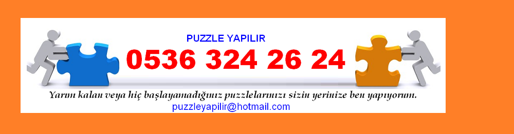 PUZZLE YAPILIR 0536 324 puzzle YAPTIRMA YAPTIRMAK istanbul ankara izmir antalya bursa trabzon YAPMA