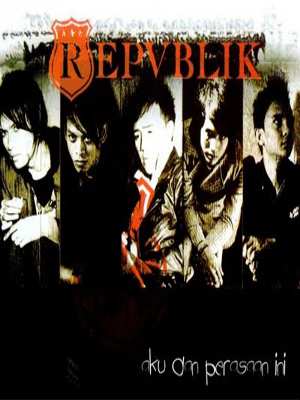 Repvblik - Aku Dan Perasaan Ini (2009) ~ Musikindo99