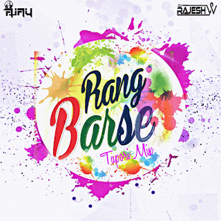 Rang Barse (Tapori Mix) Dj Rajesh W, Dj AjayRocks