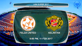 Liga Super 2017 | Felda United vs Kelantan