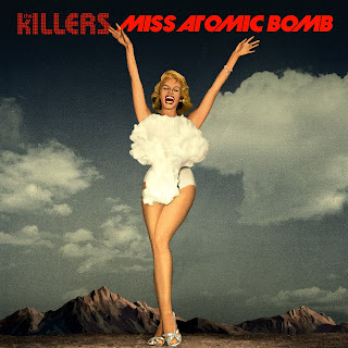 Miss Atomic Bomb (The Killers)