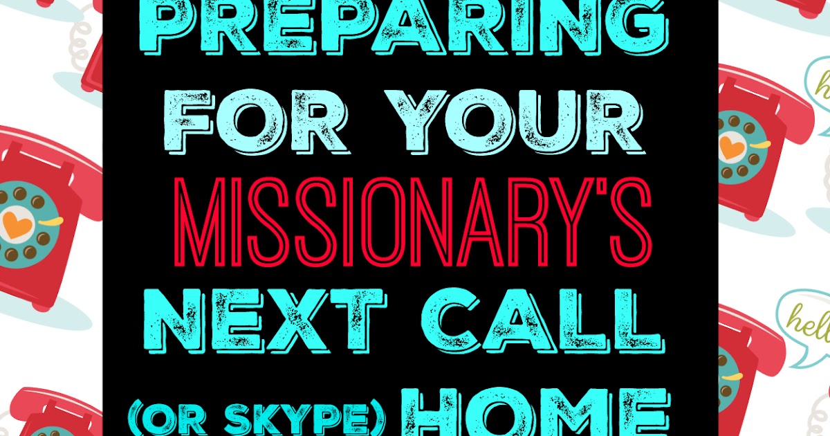 MISSION PREP WITH THE OVERZEALOUS MISSIONARY MOM Preparing for your