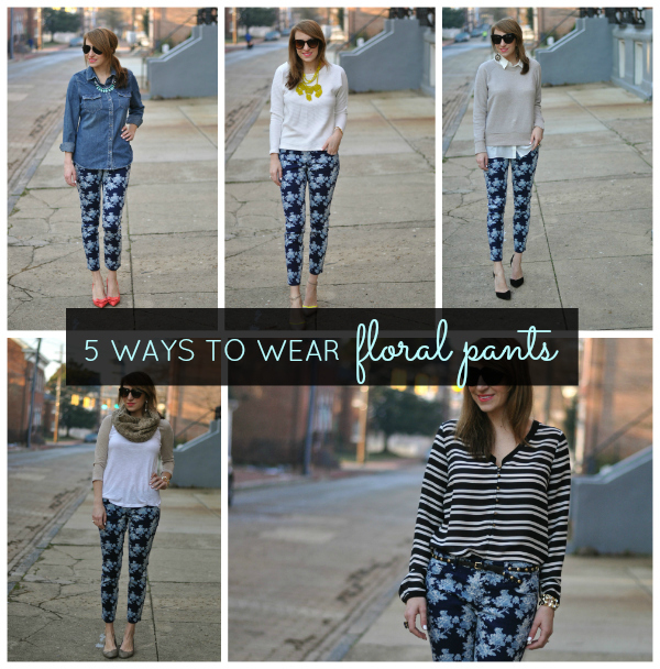 My Style: 5 Ways To Wear Floral Pants - The Mama Notes
