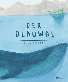 In meinem neuesten Bücherboot stelle ich Euch zahlreiche Kinderbücher zum Thema "Wale" vor. Und auch für die Eltern bzw. Erwachsenen ist etwas dabei :) Jedes der vorgestellten Kinder- und Jugendbücher darf ich am Ende des Posts auch an Euch verlosen - damit Ihr voller Wal-Faszination schmökern könnt! Hier seht Ihr übrigens das Cover zu "Der Blauwal" von Jenni Desmond.
