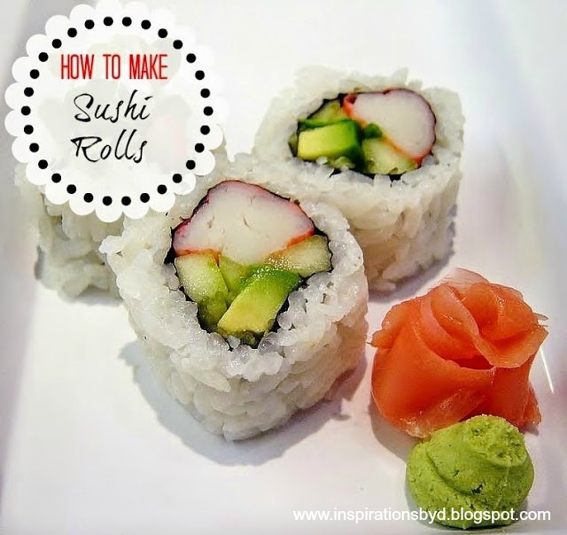 Inspirations by D: How to Make Sushi Rolls-(Re-Post)