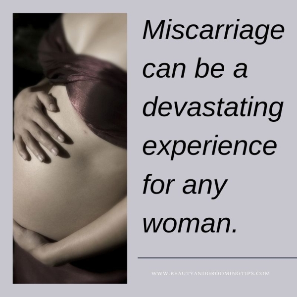 Miscarriage can be a devastating experience for any woman.