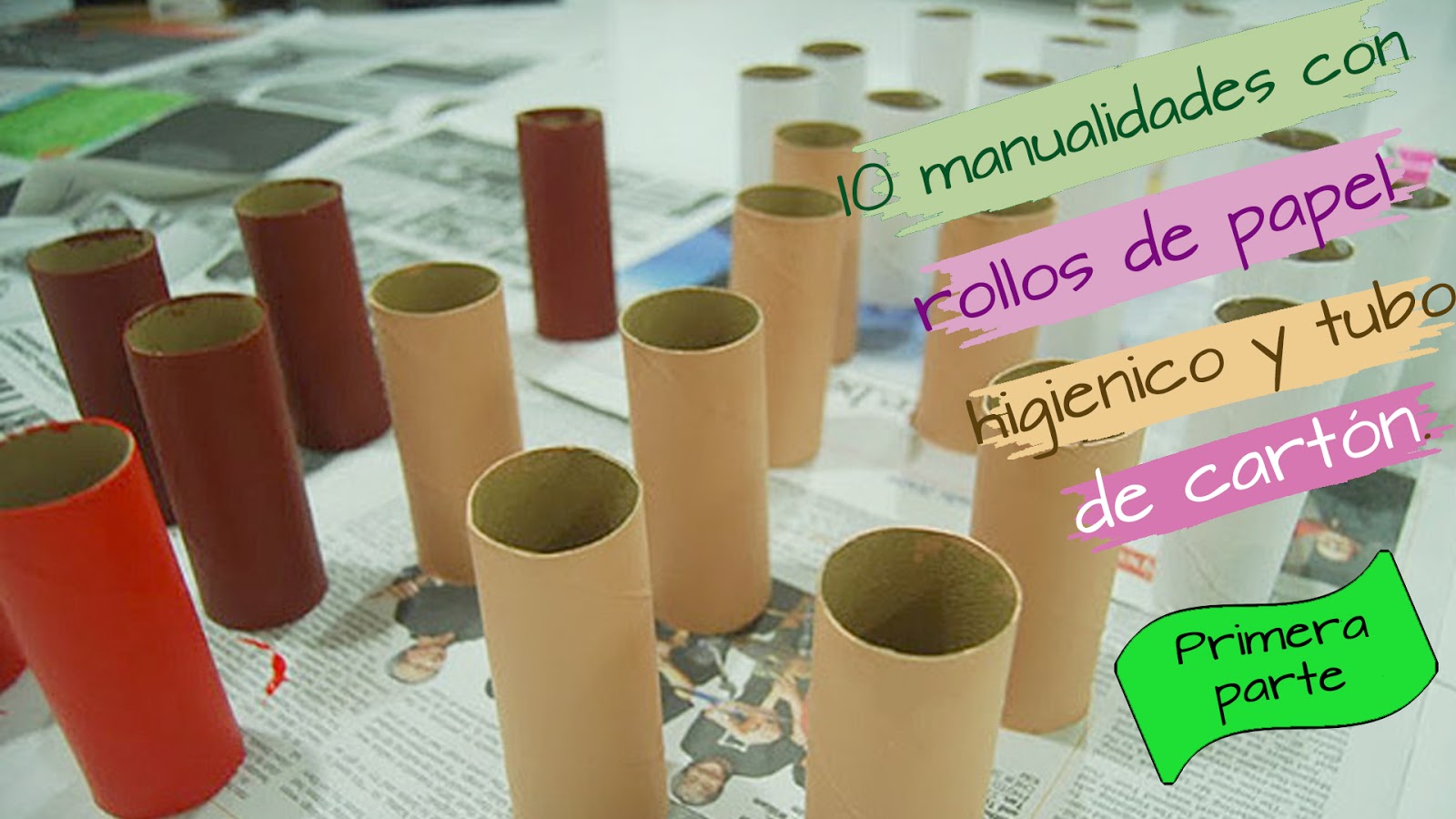10 IDEAS CON ROLLO DE PAPEL HIGIENICO Y TUBOS DE CARTON, PARTE 1 10 IDEAS CON ROLLO DE PAPEL HIGIENICO Y TUBOS DE CARTON, PARTE 1
