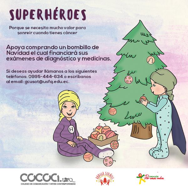 El COCOA - USFQ junto con Fundación por una Vida invitan al Agasajo Navideño a Pequeños Superhéroes, Viernes 11 de Diciembre