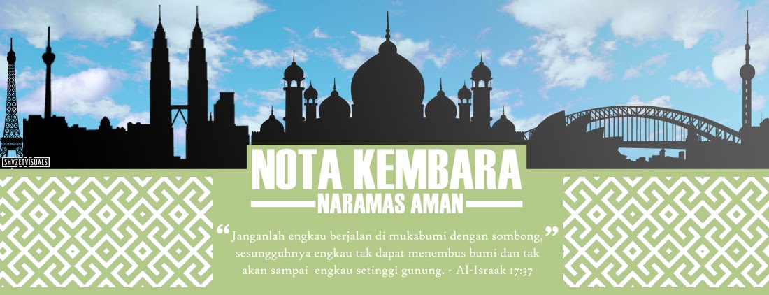 Nota Kembara: Naramas Aman @ Rohani Hashim