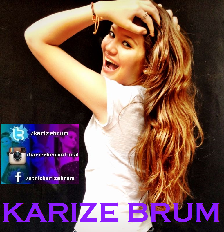 Karize Brum - Atriz