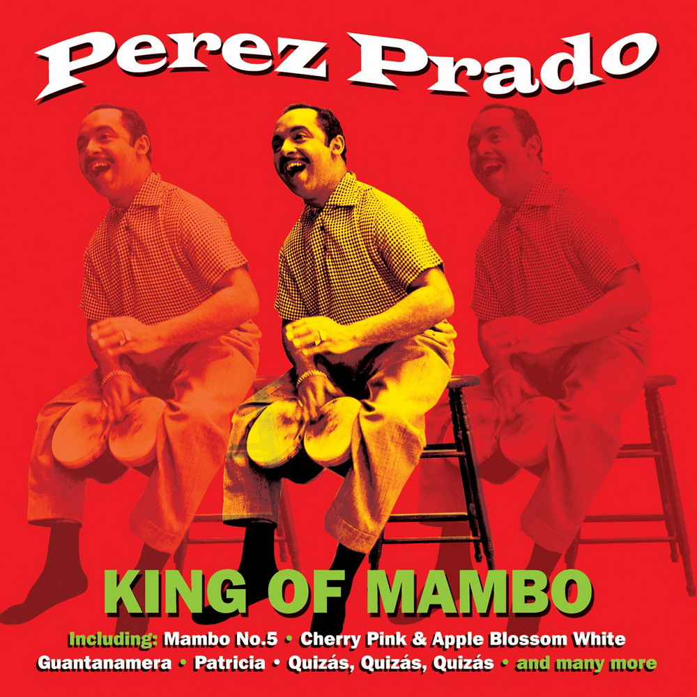 Perez Prado King Of Mambo (2013)
