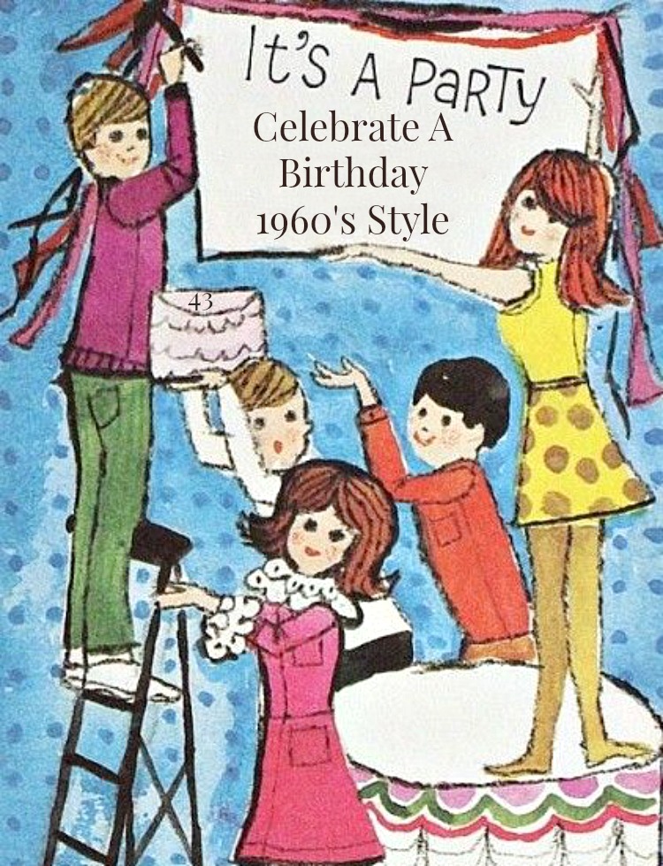 A Vintage Nerd, Vintage Blog, 1960s Birthday, Vintage Birthday Party Theme, Retro Lifestyle Blog