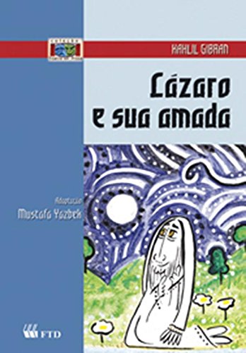 Lázaro e sua amada - Khalil Gibran, Myrna Maracajá
