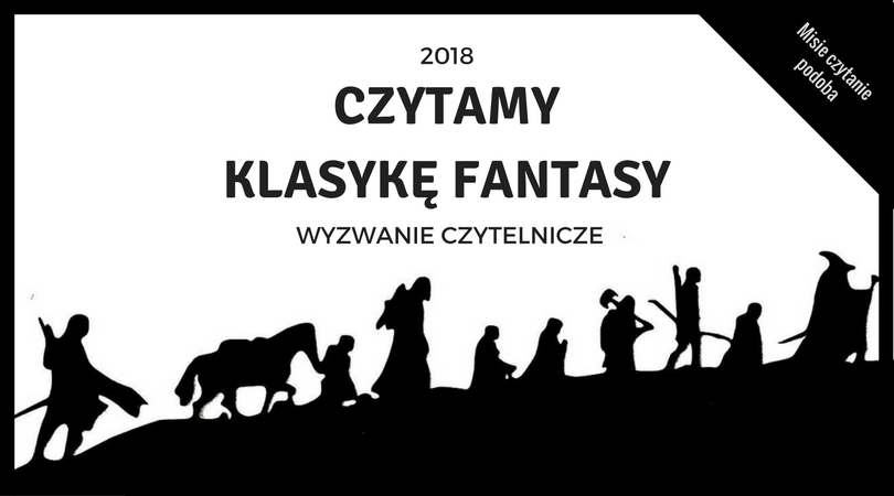 WYZWANIA CZYTELNICZE NA 2018 ROK. POCZYTAJMY KLASYKĘ!