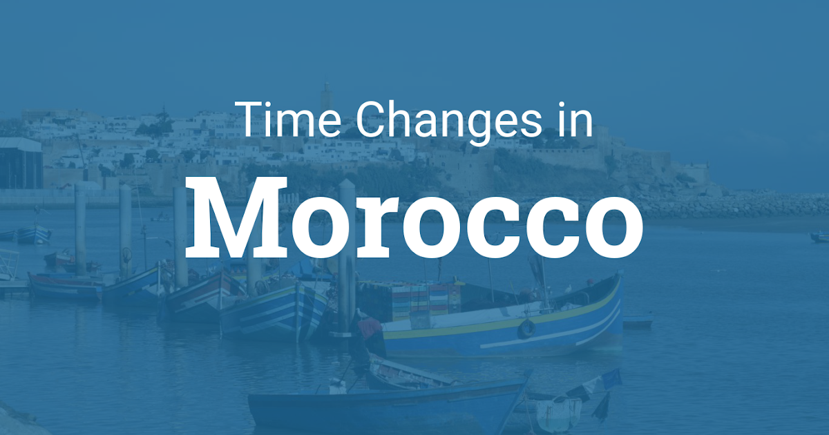 THE VIEW FROM FEZ Moroccan Daylight Saving Ends Sunday 28th