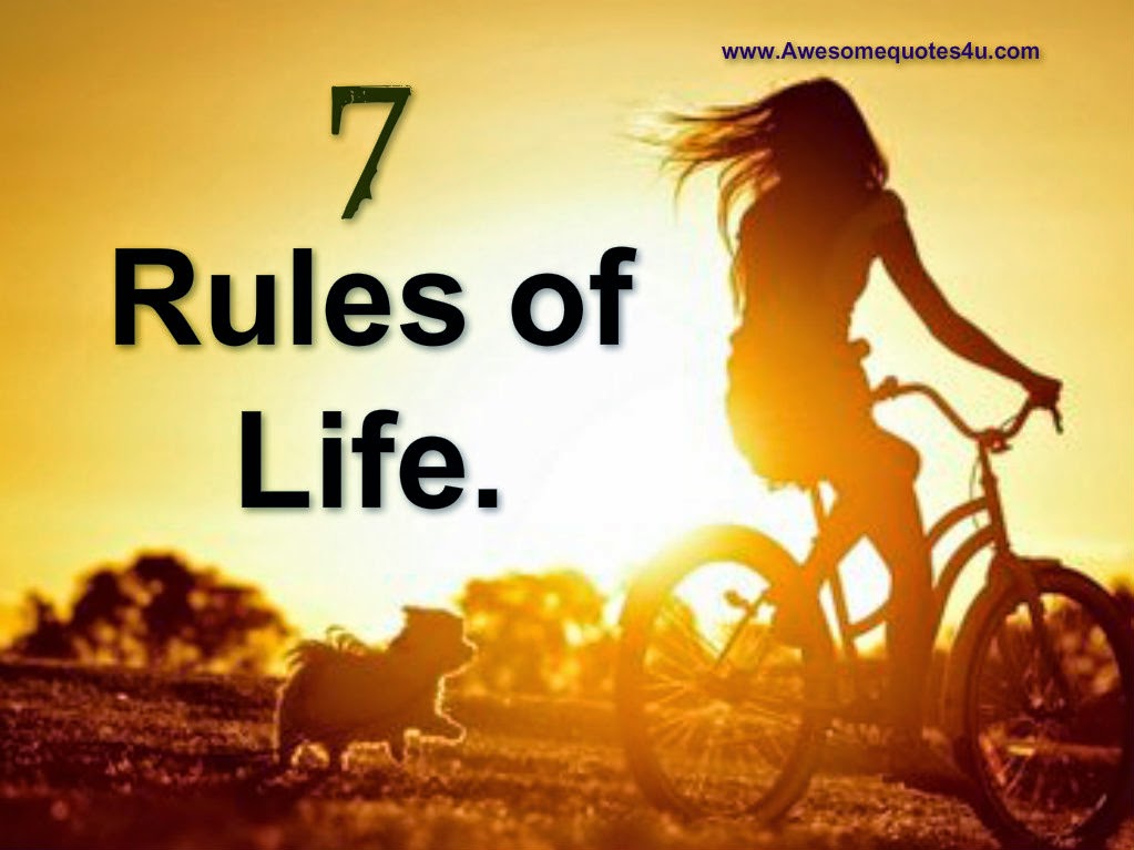 Awesome Quotes: 7 Rules of Life