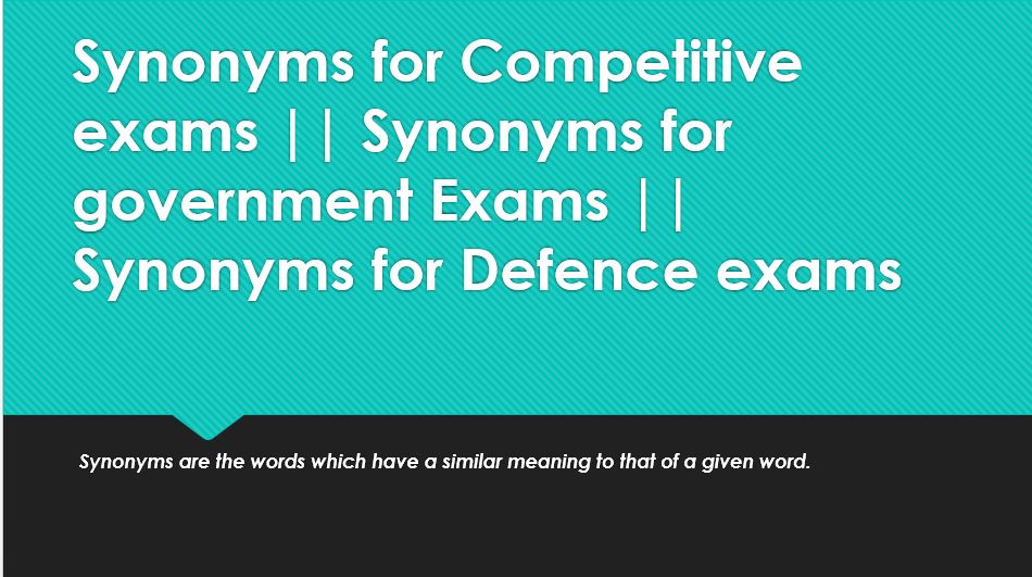 important synonyms for competitive exams 20182019 important