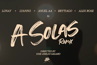 Lunay x Lyanno x Anuel AA x Brytiago x Alex Rose - A Solas